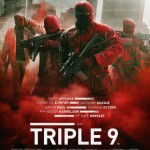 Hollywood action thriller movieTriple 9 new trailer released