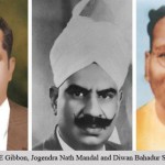 Jogendra Nath Mandal, CE Gibbon, Diwan Bahadur Sittia Parkash Singha