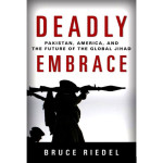 Deadly Embrace, a book about Bruce Riedel, former U.S. President's adviser regarding Pakistan and Afghanistan